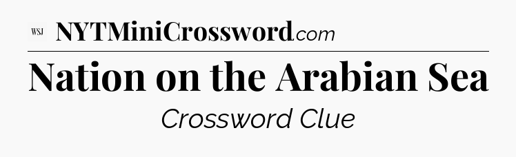 Nation on the Arabian Sea - WSJ Crossword