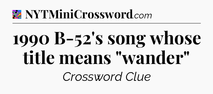 1990 B-52's song whose title means 
