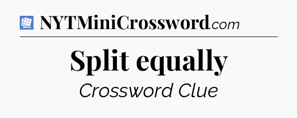 Split equally Puzzle Page Crossword Clue