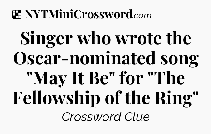 Solution: Singer who wrote the Oscar-nominated song 
