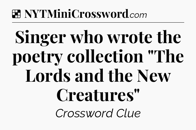 Solution: Singer who wrote the poetry collection 