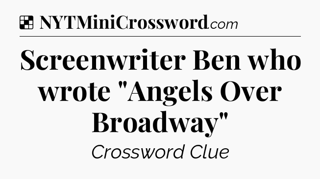 Solution: Screenwriter Ben who wrote 