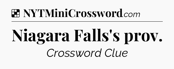 Solution: Niagara Falls's prov - NYT Crossword