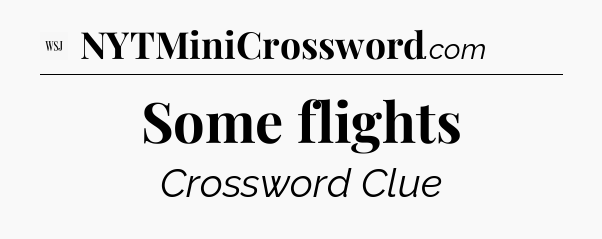 Some flights - WSJ Crossword