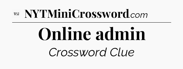 Online admin - WSJ Crossword
