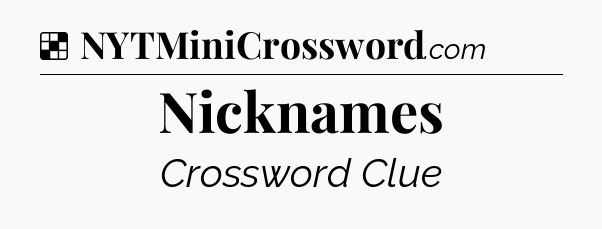 Solution: Nicknames - NYT Crossword