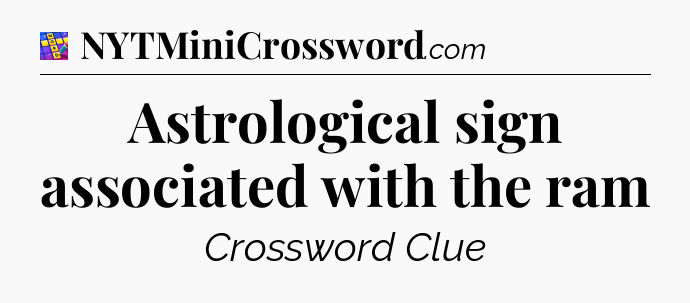 Astrological sign associated with the ram Codycross