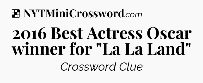 Solution: 2016 Best Actress Oscar winner for 