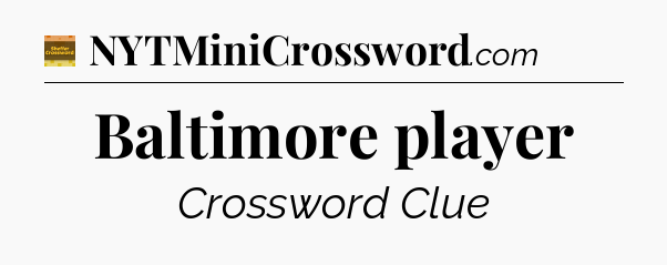 Baltimore player - Eugene Sheffer Crossword