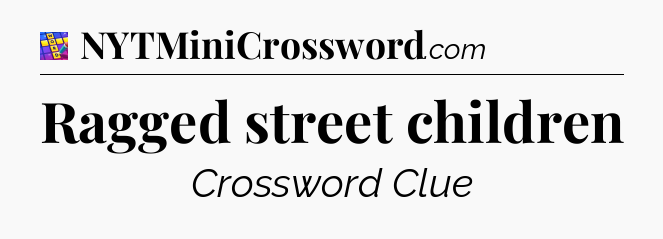 Ragged street children Codycross