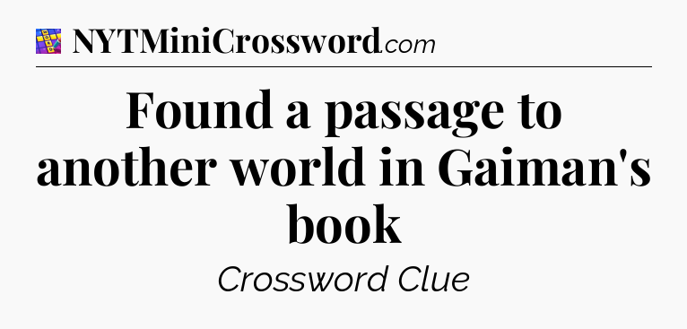 Found a passage to another world in Gaiman's book Codycross