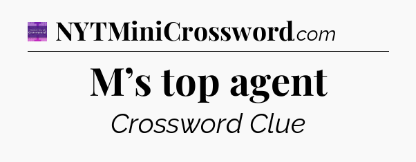 M’s top agent - Thomas Joseph Crossword
