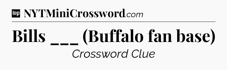 Bills ___ (Buffalo fan base) Crossword Clue
