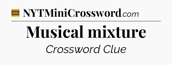Musical mixture - Eugene Sheffer Crossword