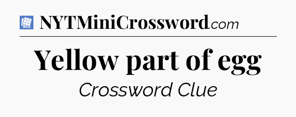 Yellow part of egg Puzzle Page Crossword Clue