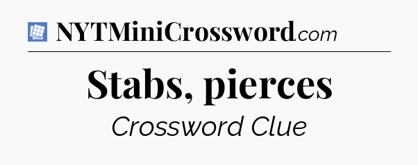 Stabs, pierces Puzzle Page Crossword Clue