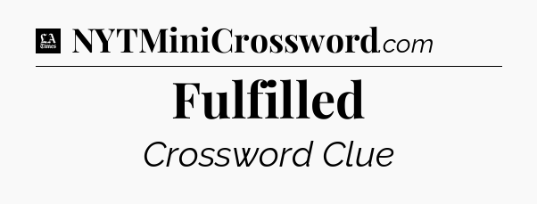 Fulfilled - LA Times Crossword