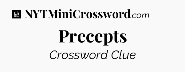 Precepts - LA Times Crossword