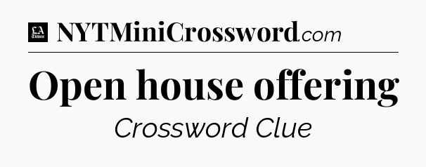 Open house offering - LA Times Crossword