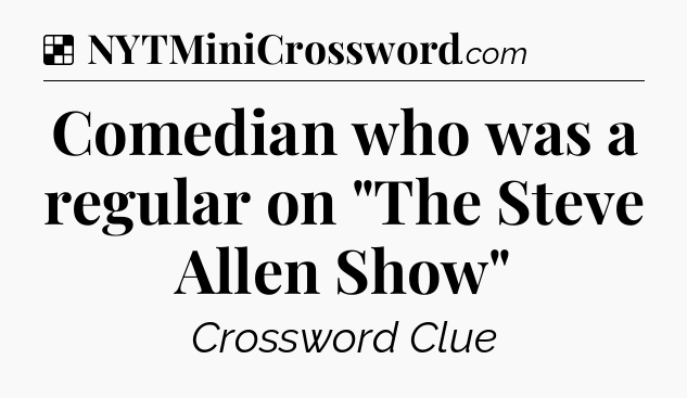 Solution: Comedian who was a regular on 