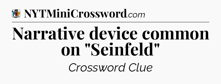 Narrative device common on 