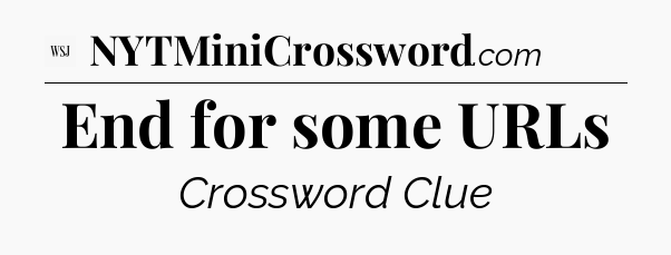 End for some URLs - WSJ Crossword