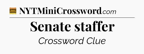 Senate staffer - Eugene Sheffer Crossword