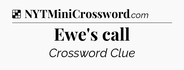Solution: Ewe's call - NYT Crossword