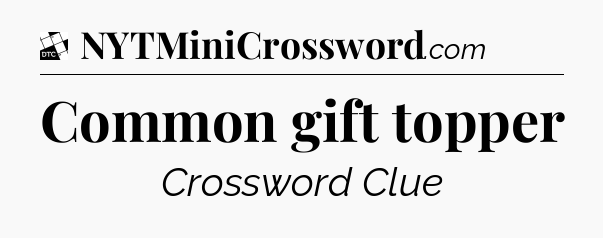 Common gift topper - Daily Themed Classic Crossword