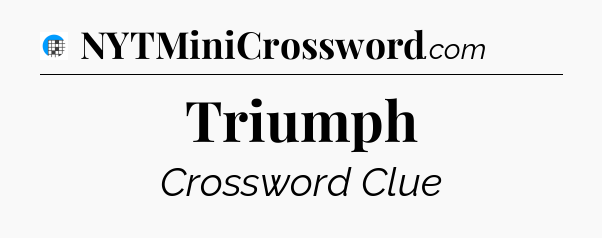 Triumph Crossword Clue