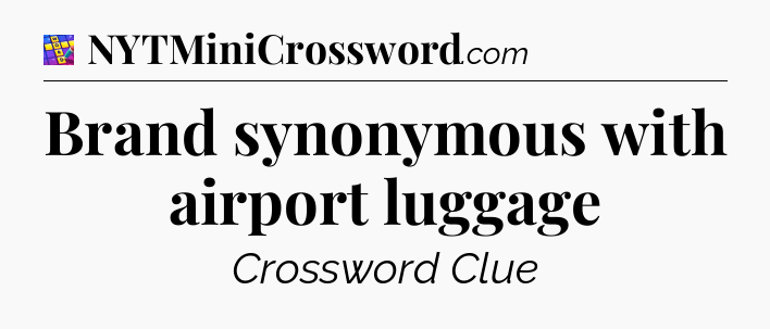 Brand synonymous with airport luggage Codycross