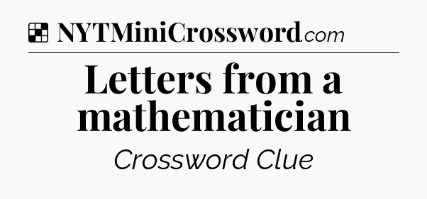 Solution: Letters from a mathematician - NYT Crossword