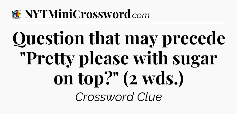 Question that may precede 