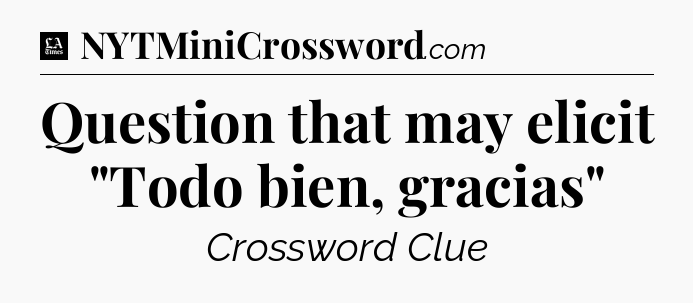 Question that may elicit 