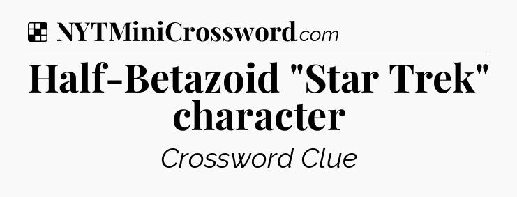 Solution: Half-Betazoid 