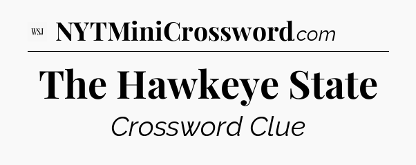 The Hawkeye State - WSJ Crossword