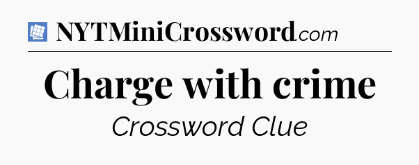Charge with crime Puzzle Page Crossword Clue