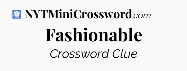 Fashionable Puzzle Page Crossword Clue