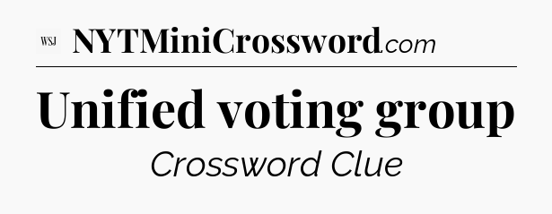 Unified voting group - WSJ Crossword