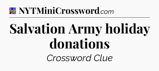 Salvation Army holiday donations Crossword Clue