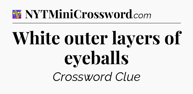 White outer layers of eyeballs Codycross