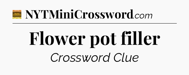 Flower pot filler - Eugene Sheffer Crossword