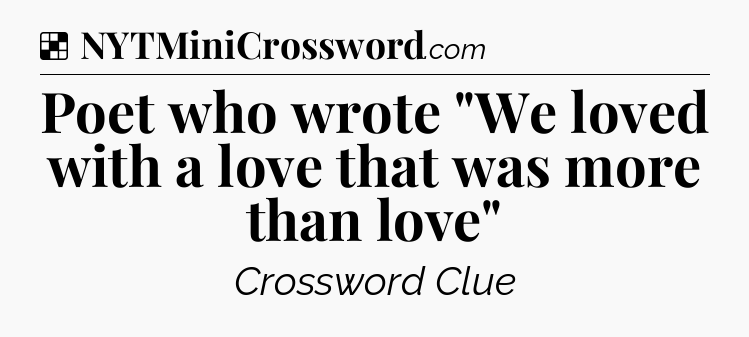 Solution: Poet who wrote 