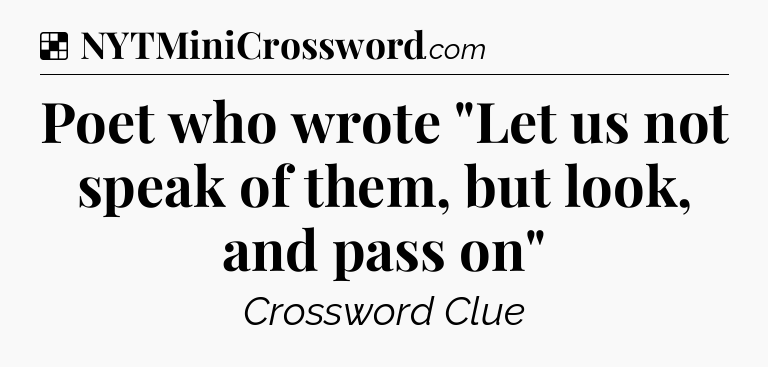 Solution: Poet who wrote 