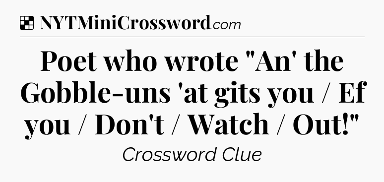 Solution: Poet who wrote 