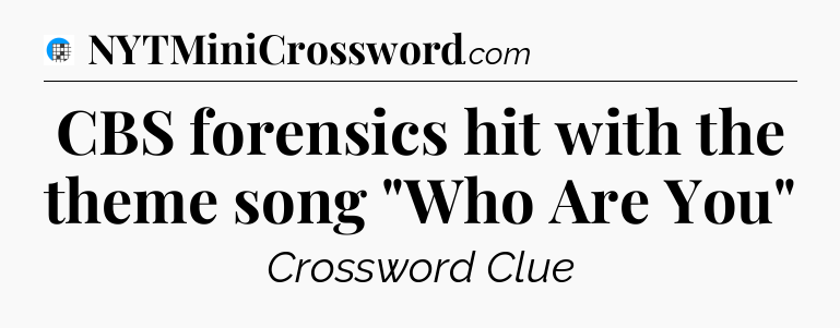 CBS forensics hit with the theme song 