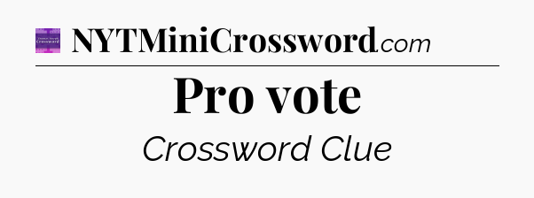 Pro vote - Thomas Joseph Crossword