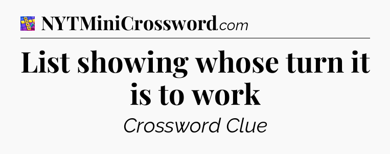 List showing whose turn it is to work Codycross