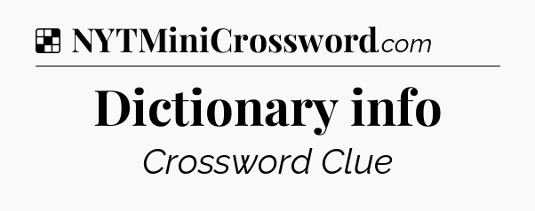 Solution: Dictionary info - NYT Crossword