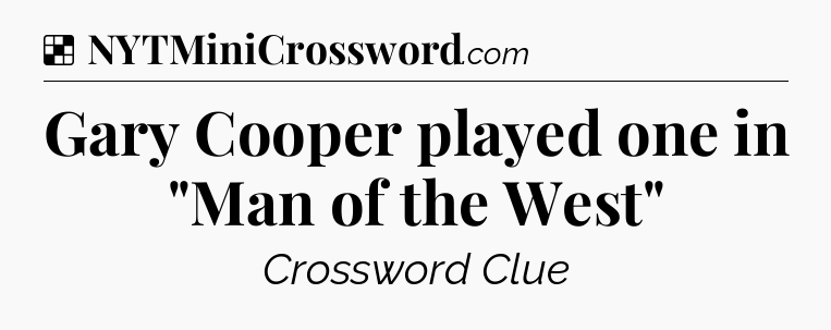 Solution: Gary Cooper played one in 